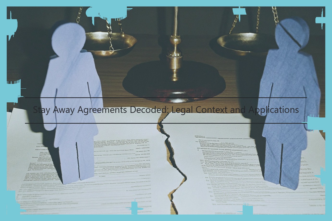 Stay Away Agreements Decoded: Legal Context and Applications
